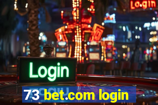 73 bet.com login