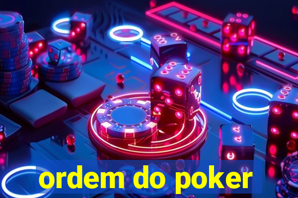 ordem do poker