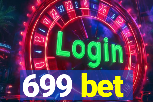 699 bet