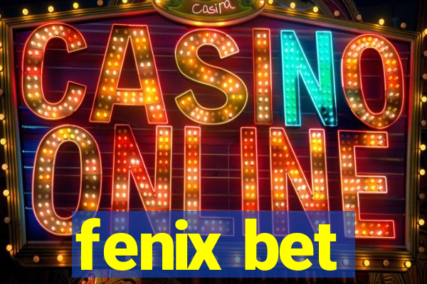 fenix bet