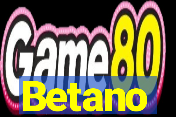 Betano