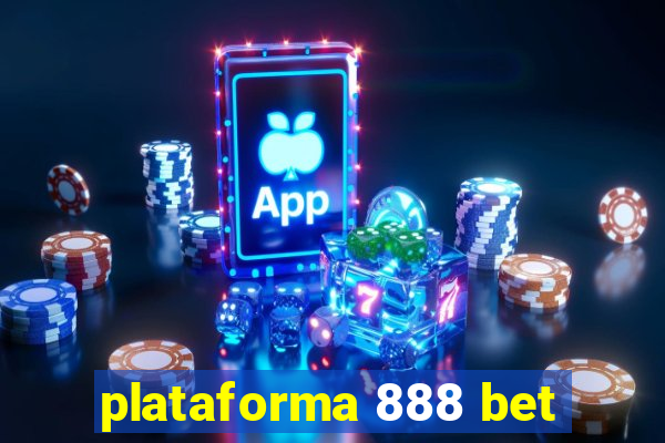 plataforma 888 bet