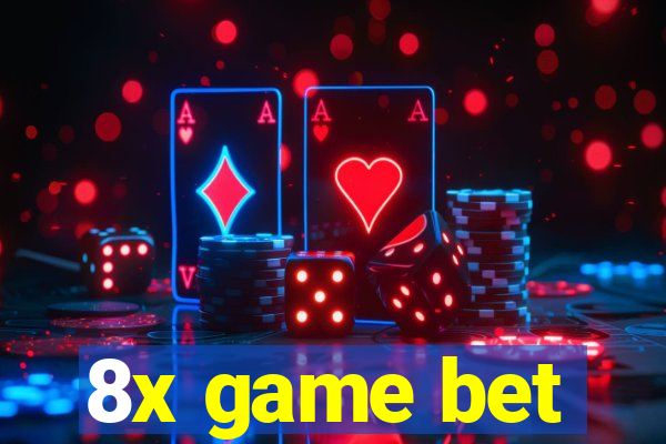 8x game bet