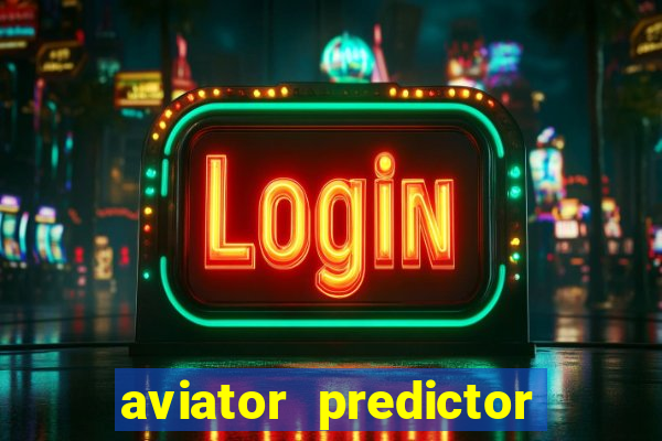 aviator predictor v4.0 activation code free