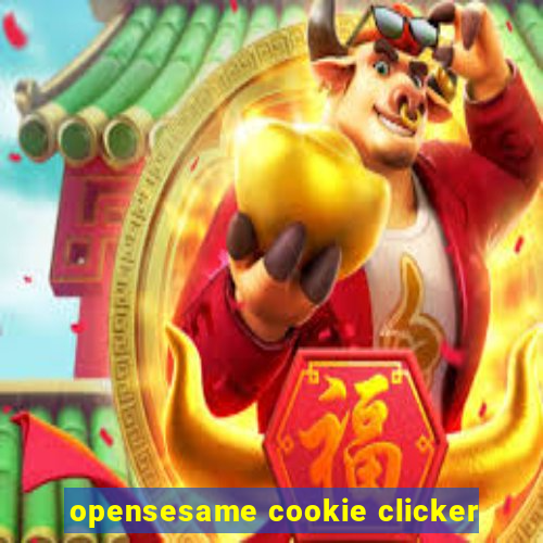 opensesame cookie clicker