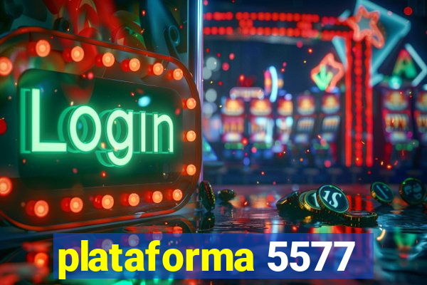 plataforma 5577