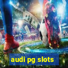 audi pg slots