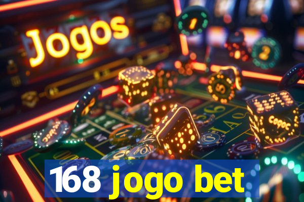 168 jogo bet