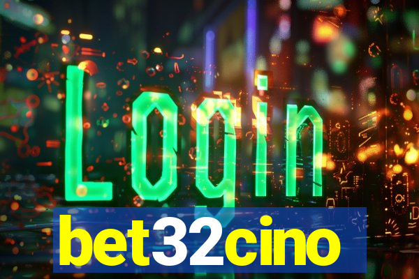 bet32cino