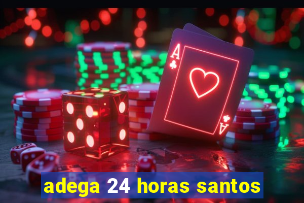 adega 24 horas santos