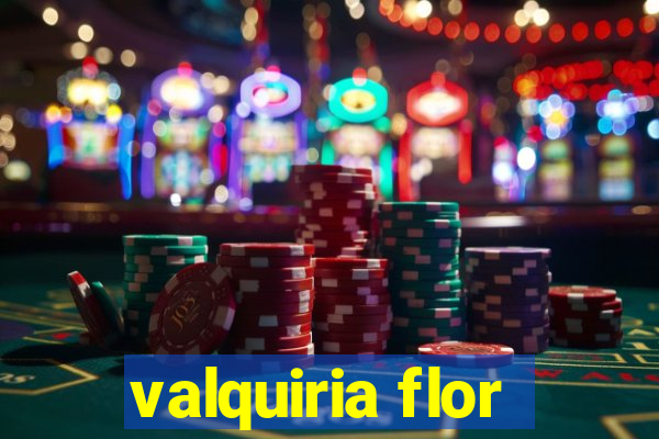 valquiria flor