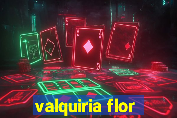 valquiria flor