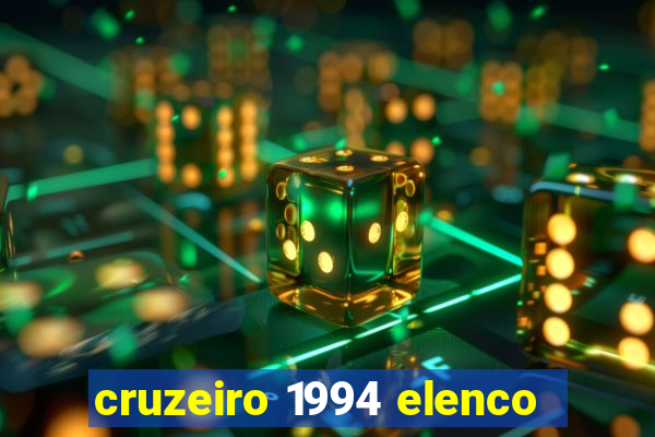 cruzeiro 1994 elenco