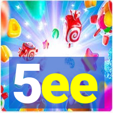 5ee