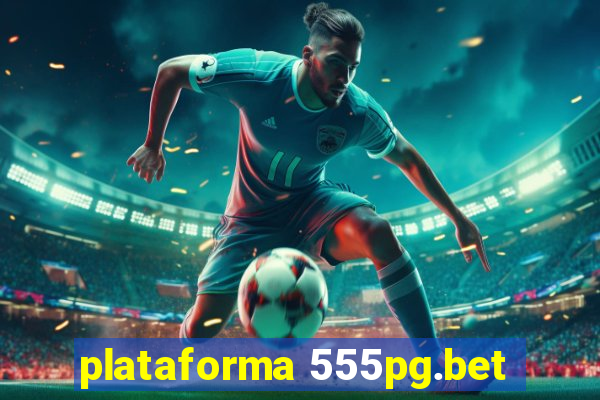 plataforma 555pg.bet