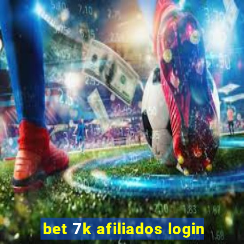 bet 7k afiliados login