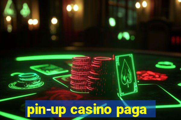 pin-up casino paga