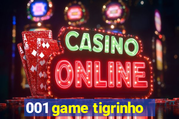 001 game tigrinho