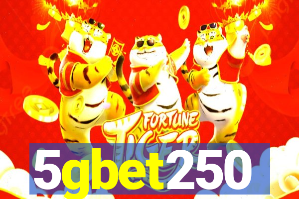 5gbet250