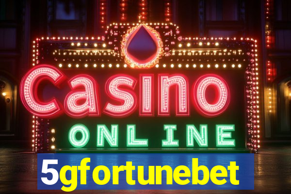 5gfortunebet