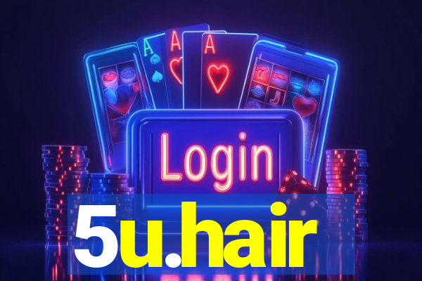 5u.hair