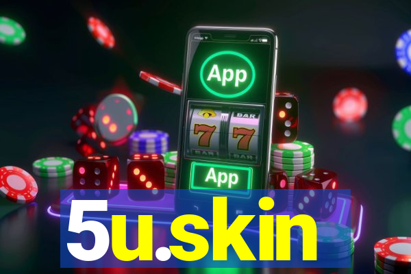 5u.skin