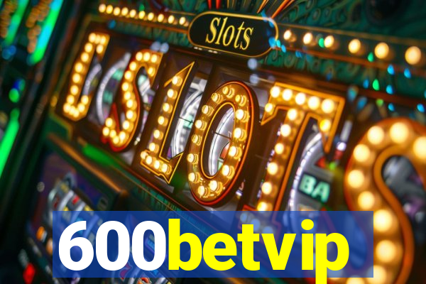 600betvip