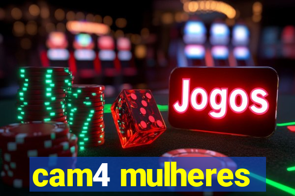 cam4 mulheres