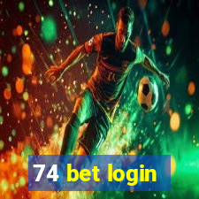 74 bet login