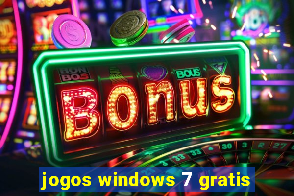 jogos windows 7 gratis