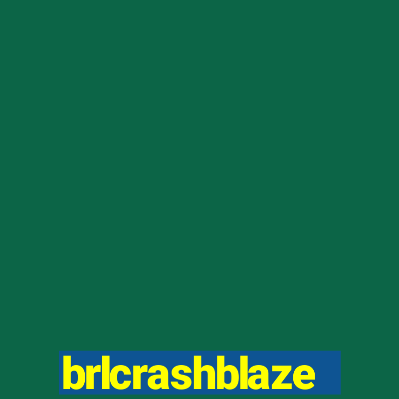 brlcrashblaze