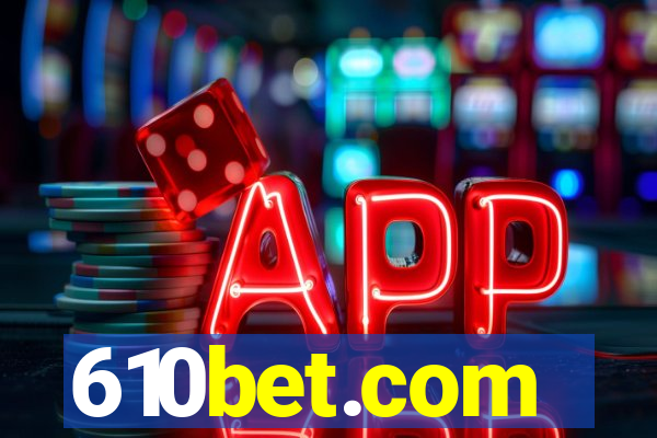 610bet.com