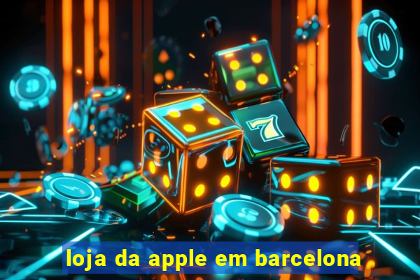 loja da apple em barcelona