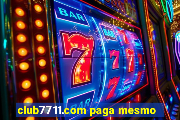 club7711.com paga mesmo