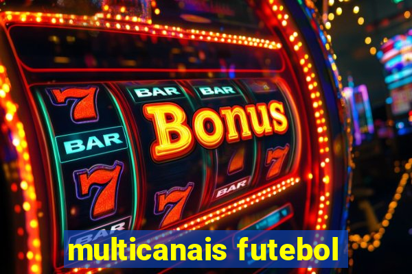 multicanais futebol