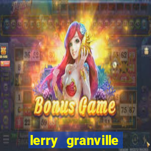 lerry granville reclame aqui