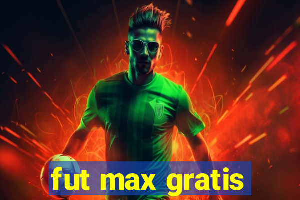 fut max gratis