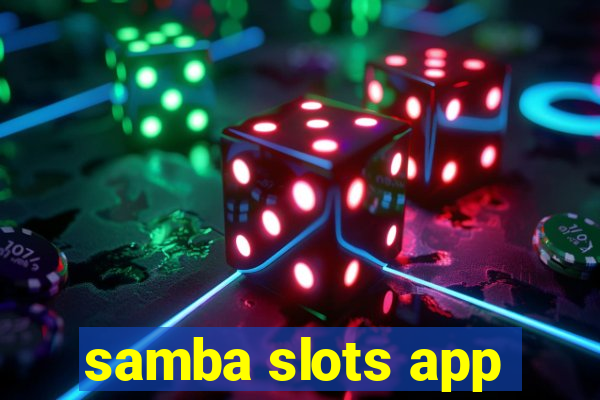 samba slots app