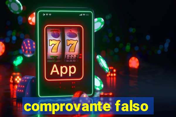 comprovante falso