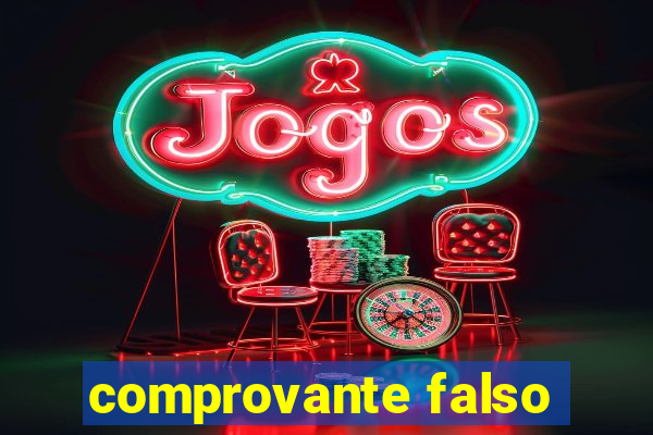 comprovante falso