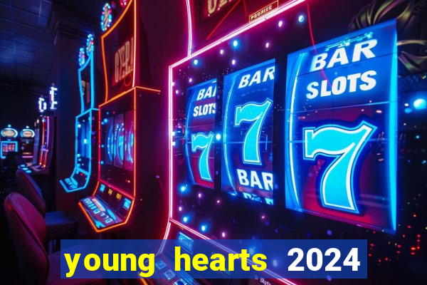 young hearts 2024 assistir online