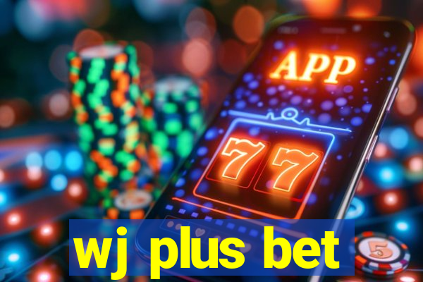 wj plus bet