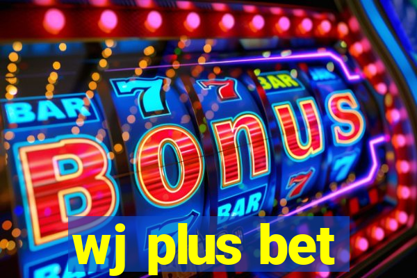 wj plus bet