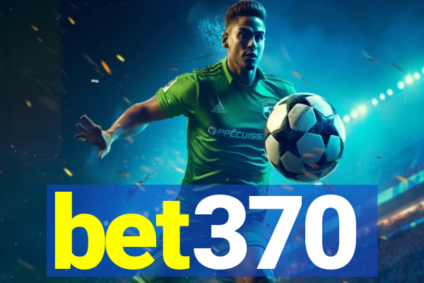 bet370