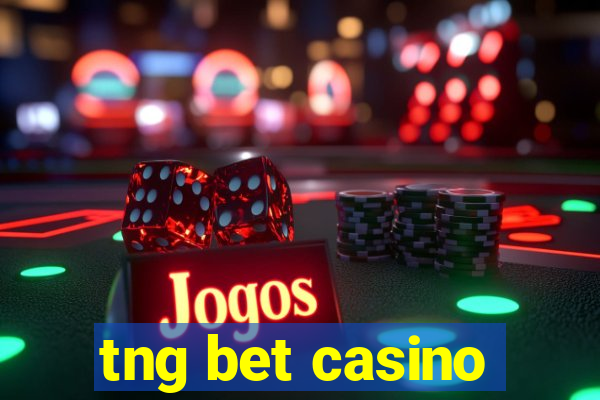 tng bet casino