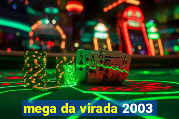 mega da virada 2003