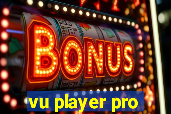 vu player pro