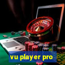 vu player pro