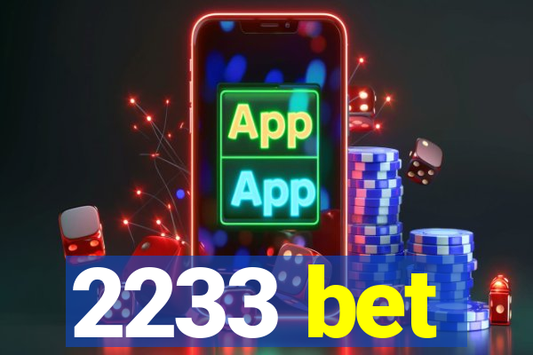 2233 bet