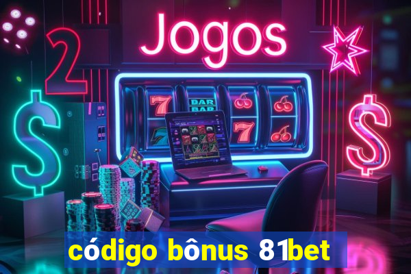 código bônus 81bet